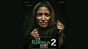  'ദി കേരള സ്റ്റോറി 2'ന് പ്രദര്‍ശനാനുമതി; സിംഗിള്‍ ബെഞ്ച് സ്റ്റേ ഡിവിഷന്‍ ബെഞ്ച് റദ്ദാക്കി